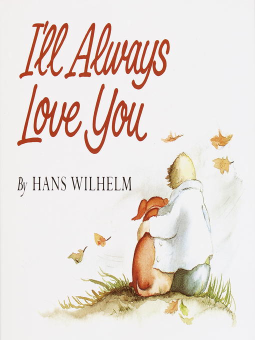 Hans Wilhelm作のI'll Always Love Youの作品詳細 - 貸出可能
